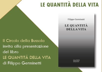 Stasera la Bussola presenta “Le quantità della vità” di Filippo Germinetti