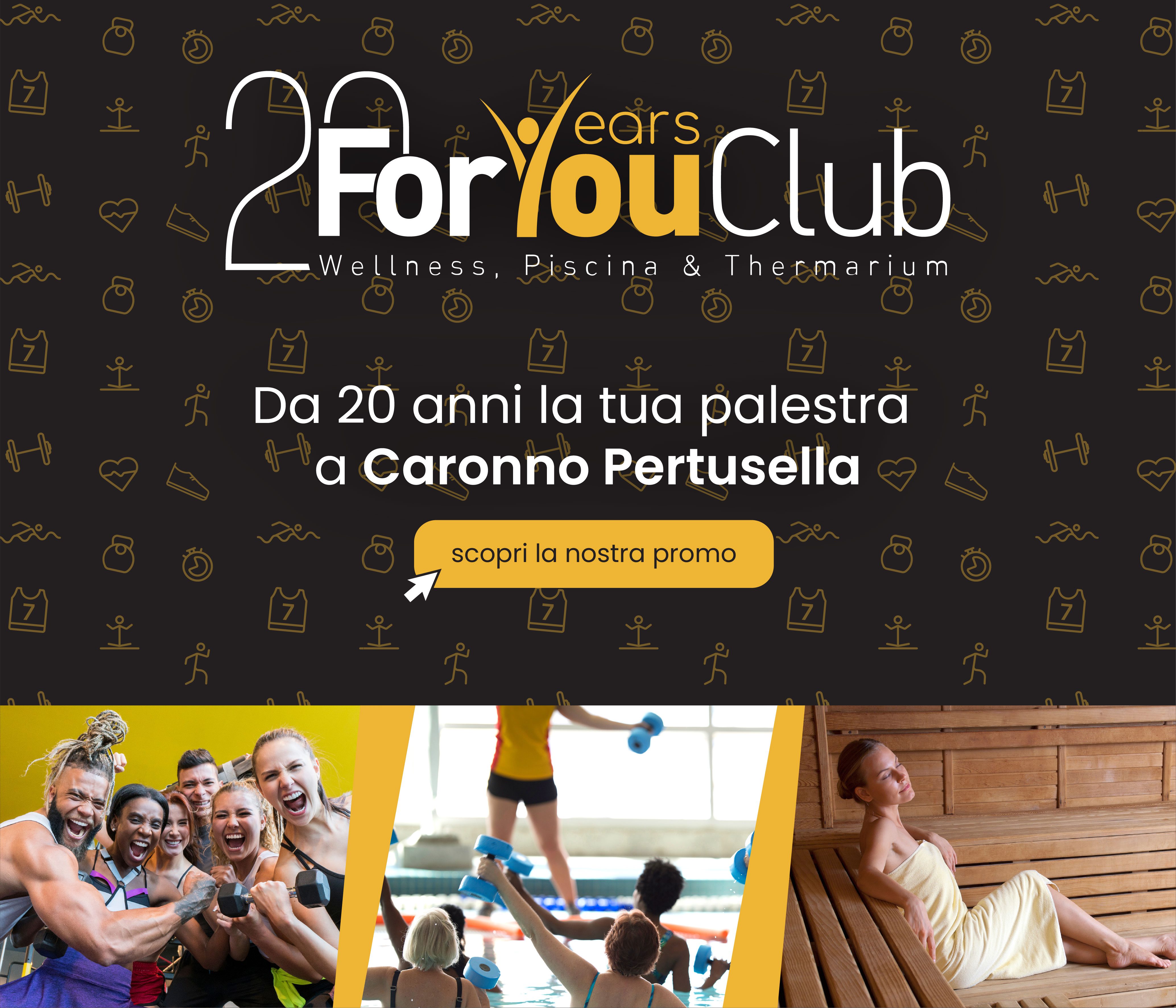 For you Club la palestra di Caronno Pertusella compie 20 anni e regala una sessione di personal training